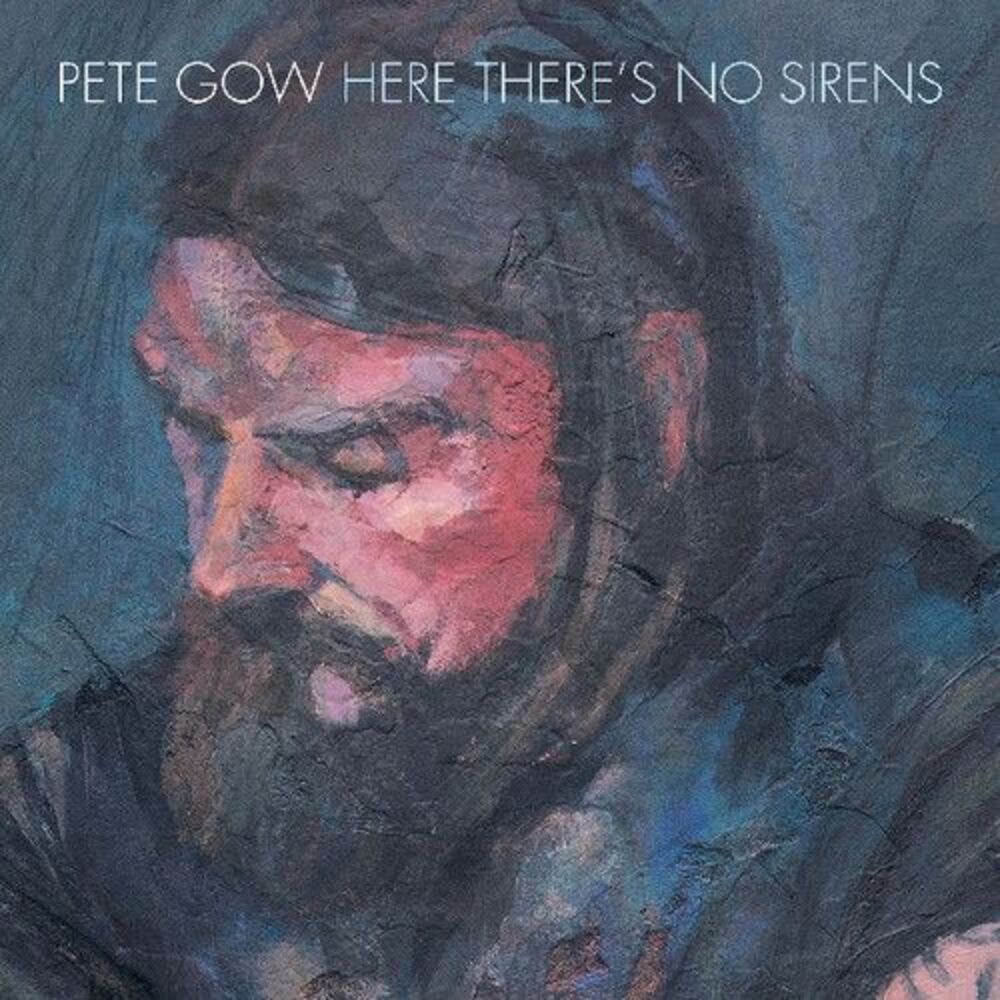 Pete Gow - Here There's No Sirens  LP LP
